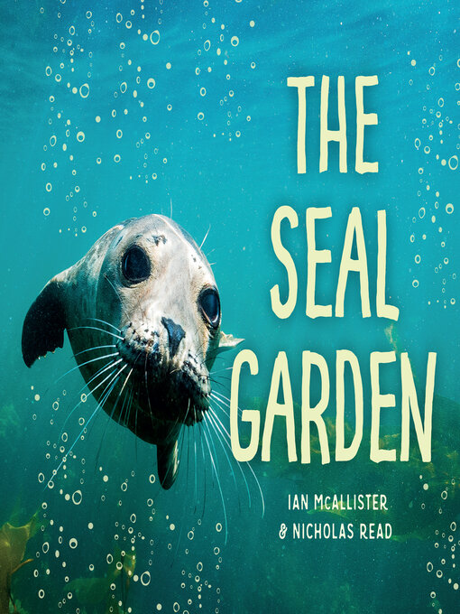 Title details for The Seal Garden by Ian McAllister - Wait list